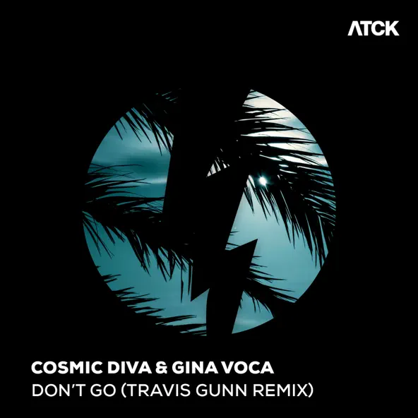 Музика Cosmic Diva & Gina Voca - Don't Go (Travis Gunn Remix)