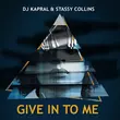 DJ Kapral от Give In to Me (feat. Stassy Collins)