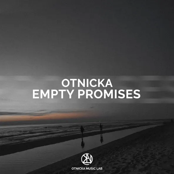 Музика Otnicka - Empty Promises