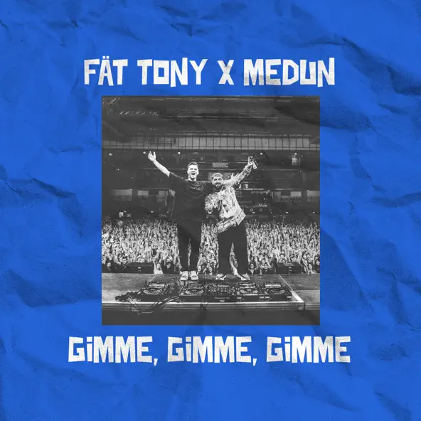Музика Fat Tony - Gimme Gimme Gimme (feat. Medun)