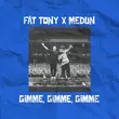 Fat Tony от Gimme Gimme Gimme (feat. Medun)