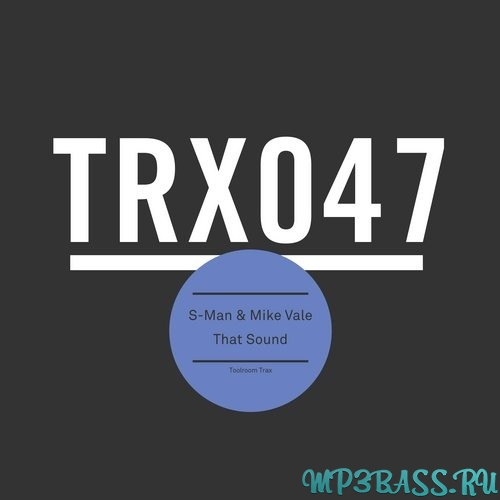S-Man & Mike Vale от That Sound (Original Mix)