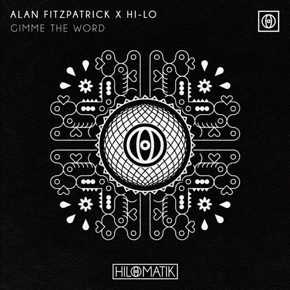 Музика Alan Fitzpatrick - Gimme The Word (feat. HI-LO)