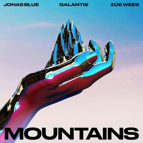 Музика Jonas Blue - Mountains (feat. Galantis & Zoe Wees)