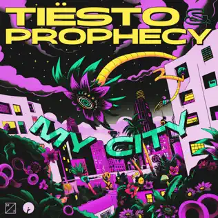 Музика Tiësto - My City (feat. Prophecy)