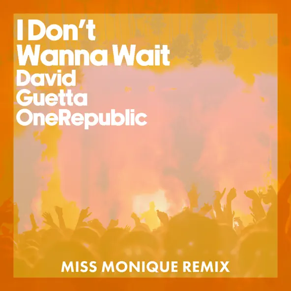 Музика David Guetta & OneRepublic - I Don't Wanna Wait (Miss Monique Remix)