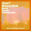 David Guetta & OneRepublic от I Don't Wanna Wait (Miss Monique Remix)