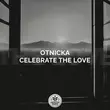 Otnicka от Celebrate The Love