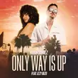 Robin Schulz от Only Way Is Up (feat. Izzy Bizu)