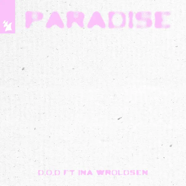 Музика D.O.D - Paradise (feat. Ina Wroldsen)