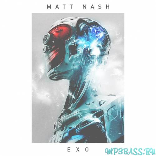 Matt Nash от Exo (Original Mix)