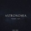 Tony Igy от Astronomia (Index-1 Remix)