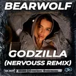 Bearwolf от Godzilla (Nervouss Remix)