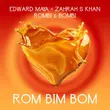 Edward Maya от Rom Bim Bom (feat. Zahrah S Khan & Rombi & Bombi)