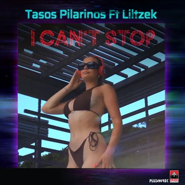 Музика Tasos Pilarinos & Liltzek - I Can't Stop (Radio Edit)