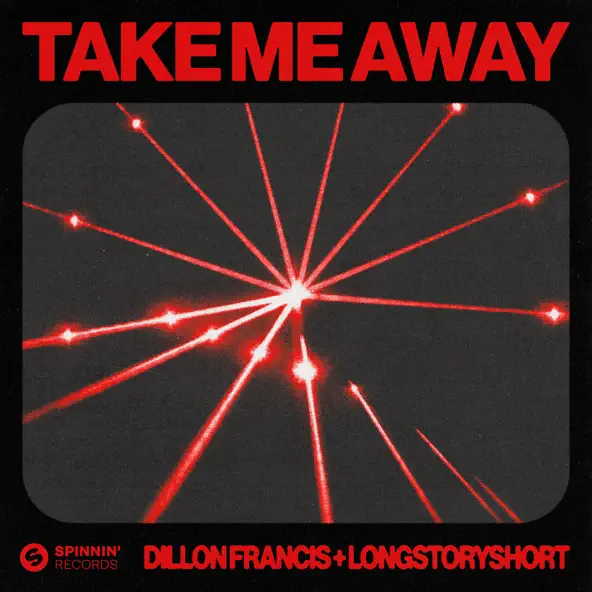 Музика Dillon Francis - Take Me Away (feat. Longstoryshort)