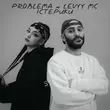 Problema от Істерики (feat. Levyy MC)