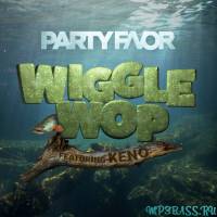 Party Favor от Wiggle Wop (feat. Fly Boi Keno)