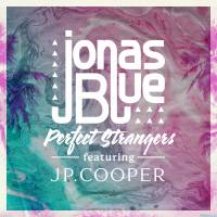 Jonas Blue от Perfect Strangers (feat. JP Cooper)