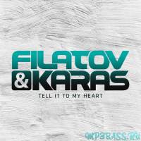 Filatov & Karas от Tell It To My Heart (Extended Mix)