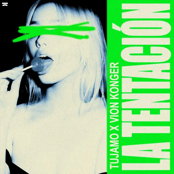 Музика Tujamo - La Tentacion (feat. Vion Konger)