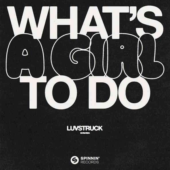 Музика Luvstruck - What's A Girl To Do