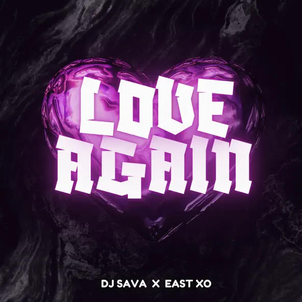 Музика DJ Sava - Love Again (feat. East Xo)