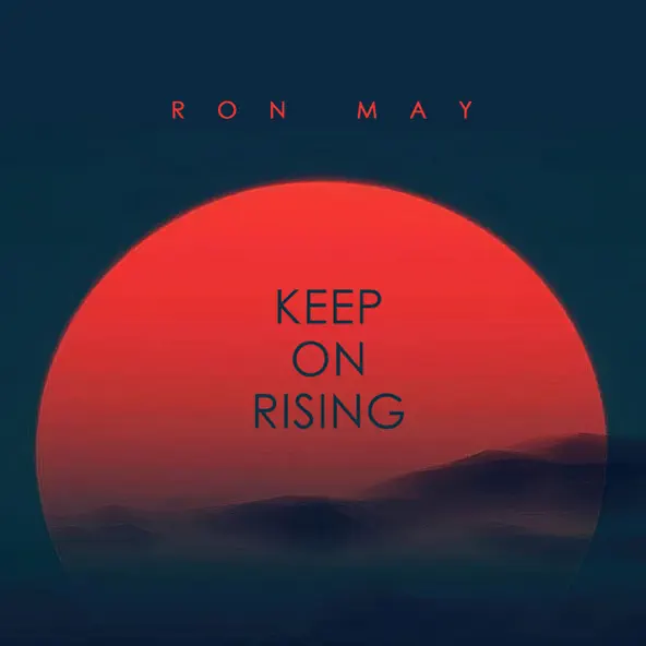 Музика Ron May - Keep On Rising