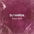 DJ Varda от Tokyo Drift