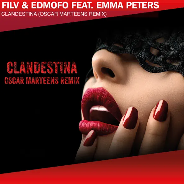 Музика Filv & Edmofo feat. Emma Peters - Clandestina (Oscar Marteens Remix)