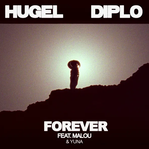 Музика Hugel & Diplo - Forever (feat. Malou & Yuna)