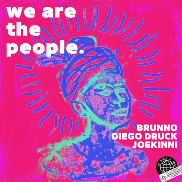 Музика Joe Kinni & Diego Druck feat. Brunno (BR) - We Are The People (Extended Mix)