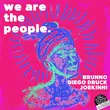 Joe Kinni & Diego Druck feat. Brunno (BR) от We Are The People (Extended Mix)