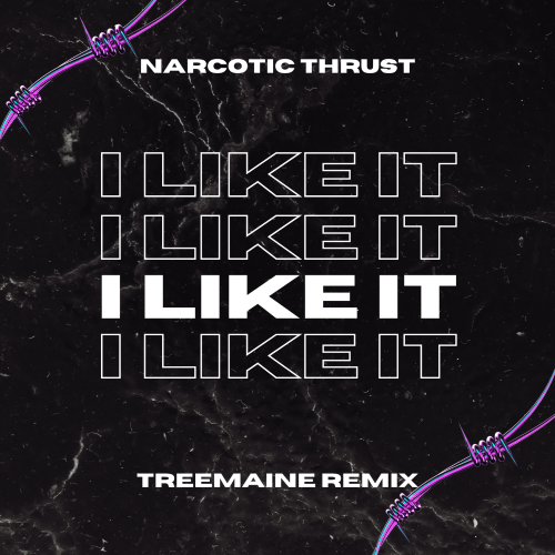 Музика Narcotic Thrust - I Like It (Treemaine Remix)
