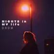 Dndm от Nights In My Life