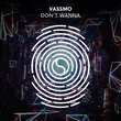 Vassmo от Don't Wanna (Extended Mix)