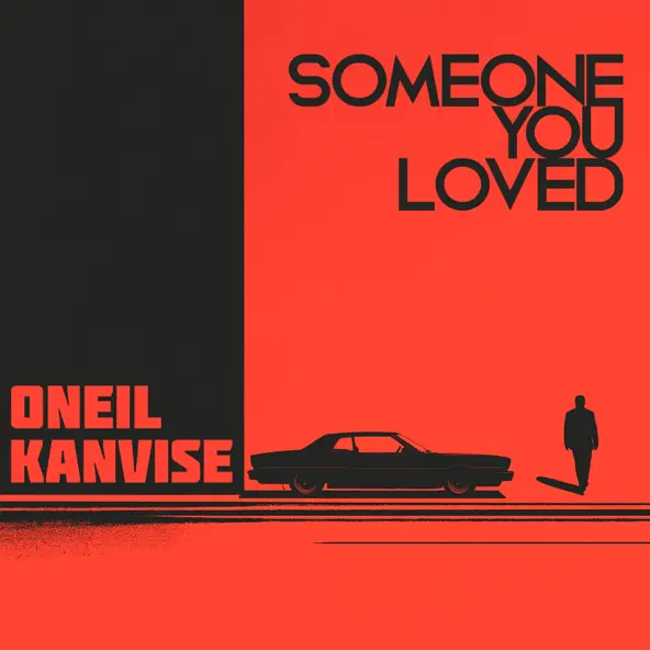 Музика Oneil - Someone You Loved (feat. Kanvise)