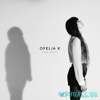 Ofelia K от Bad Boys (Original Mix)