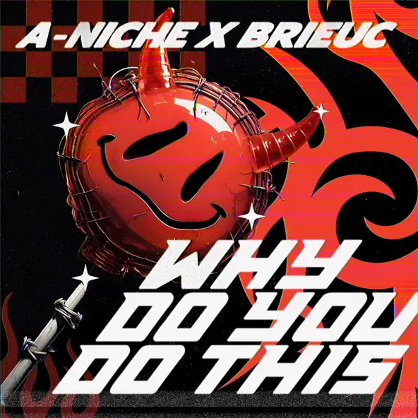 Музика A-Niche - Why Do You Do This (feat. Brieuc)
