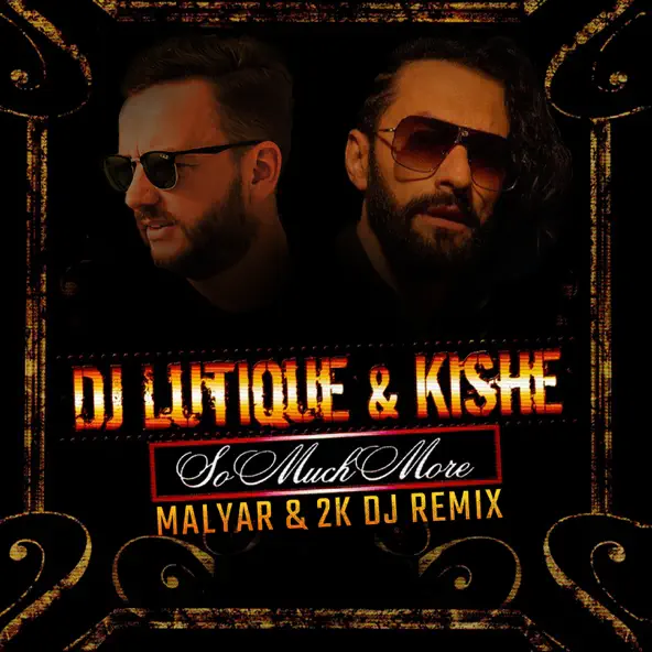 Музика DJ Lutique & Kishe - So Much More (Malyar & 2K DJ Remix)