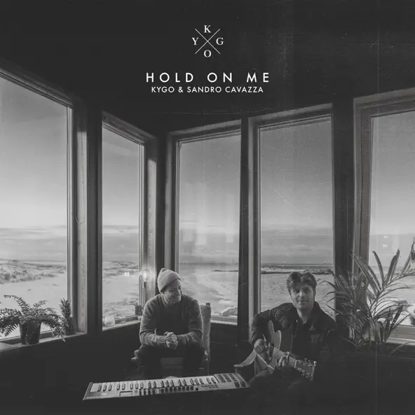 Музика Kygo - Hold On Me (feat. Sandro Cavazza)