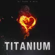 DJ Dark от Titanium (feat. Mia)