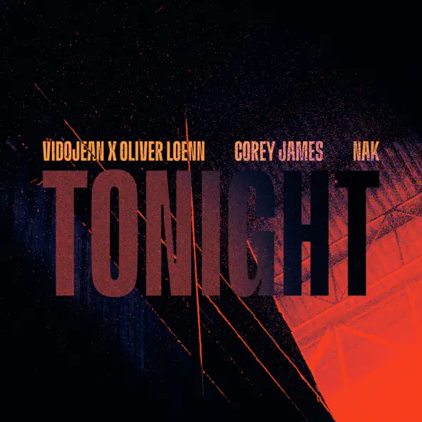 Музика Vidojean - Tonight (feat. Oliver Loenn & Corey James & Nak)