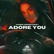 Ahmed Abdurahimli от Adore You (Original Mix)