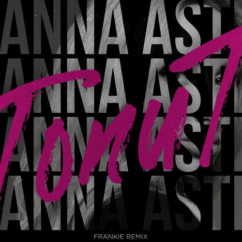 Музика Anna Asti - Топит (Frankie Remix)