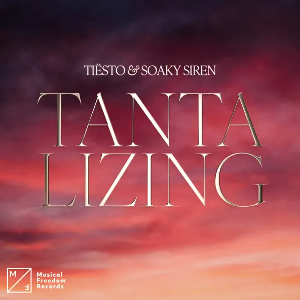 Музика Tiësto - Tantalizing (feat. Soaky Siren)