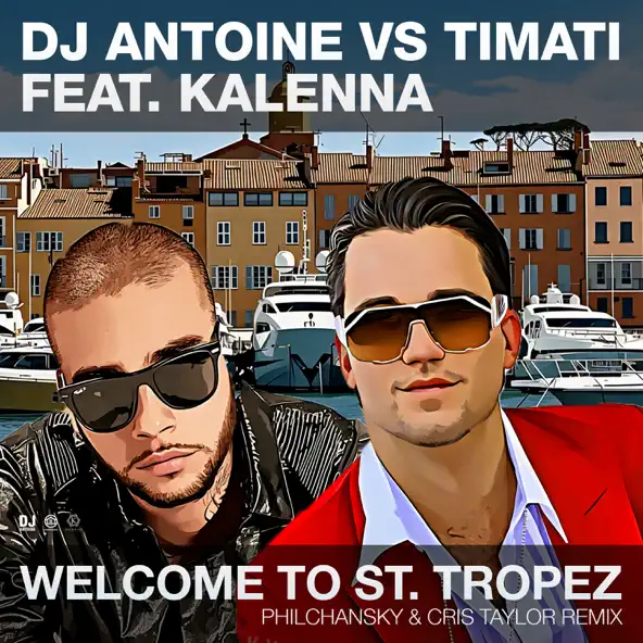 Музика DJ Antoine & Тимати feat. Kalenna - Welcome to St. Tropez (Philchansky & Cris Taylor Remix)