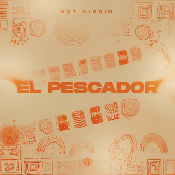 Музика Not Kiddin - El Pescador (Extended Mix)