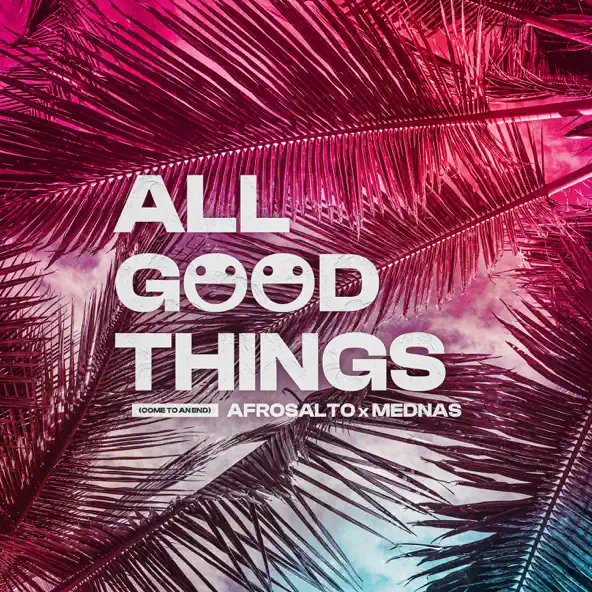 Музика Afrosalto & Mednas - All Good Things (Extended Mix)