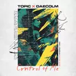 Topic от Control Of Me (feat. Daecolm)